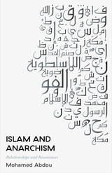 cover of Islam and Anarchism: Relationships and Resonances