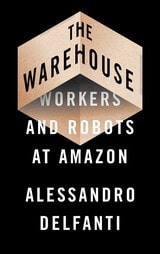 cover of The Warehouse: Workers and Robots at Amazon