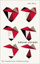 cover of Dream Lovers: The Gamification of Relationships