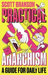 cover of Practical Anarchism: A Guide for Daily Life