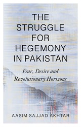 cover of The Struggle for Hegemony in Pakistan: Fear, Desire and Revolutionary Horizons