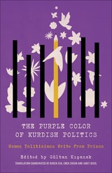cover of The Purple Color of Kurdish Politics: Women Politicians Write from Prison