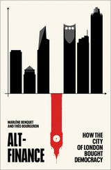 cover of Alt-Finance: How the City of London Bought Democracy