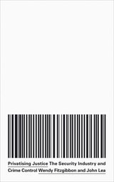 cover of Privatising Justice: The Security Industry, War and Crime Control