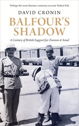 cover of Balfour's Shadow: A Century of British Support for Zionism and Israel