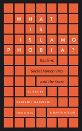 cover of What Is Islamophobia?: Racism, Social Movements and the State