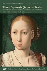 cover of Three Spanish Querelle Texts: Grisel and Mirabella, The Slander against Women, and The Defense of Ladies against Slanderers