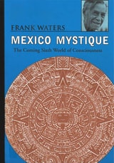 cover of Mexico Mystique: The Coming Sixth World of Consciousness