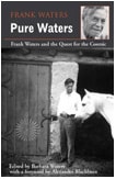 cover of Pure Waters: Frank Waters and the Quest for the Cosmic