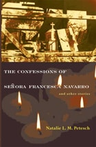 cover of The Confessions of Señora Francesca Navarro and Other Stories