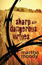 cover of Sharp and Dangerous Virtues: A Novel