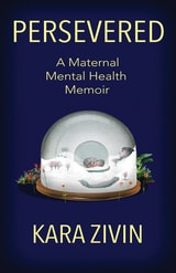 cover of Persevered: A Maternal Mental Health Memoir