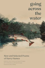 cover of Going Across the Water: New and Selected Poems of Harry Humes