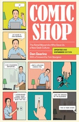 cover of Comic Shop: The Retail Mavericks Who Gave Us a New Geek Culture