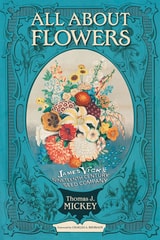 cover of All about Flowers: James Vick's Nineteenth-Century Seed Company