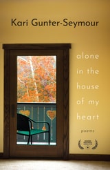 cover of Alone in the House of My Heart: Poems