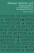 cover of Dialogue, Dialectic and Conversation: A Social Perspective on the Function of Writing