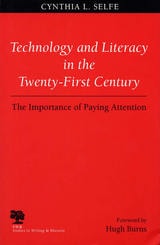 cover of Technology and Literacy in the 21st Century: The Importance of Paying Attention