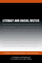cover of Literacy and Racial Justice: The Politics of Learning after Brown v. Board of Education