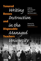 cover of Tenured Bosses and Disposable Teachers: Writing Instruction in the Managed University
