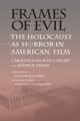 cover of Frames of Evil: The Holocaust as Horror in American Film