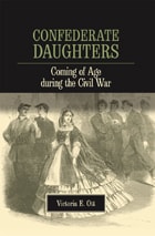 cover of Confederate Daughters: Coming of Age during the Civil War
