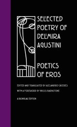 cover of Selected Poetry of Delmira Agustini: Poetics of Eros