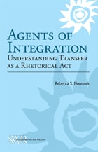 cover of Agents of Integration: Understanding Transfer as a Rhetorical Act