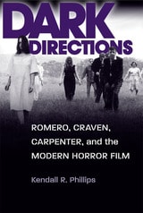 cover of Dark Directions: Romero, Craven, Carpenter, and the Modern Horror Film