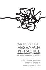 cover of Writing Studies Research in Practice: Methods and Methodologies