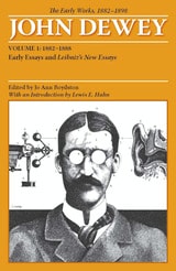 cover of The Early Works of John Dewey, Volume 1, 1882 - 1898: Early Essays and Leibniz's New Essays, 1882-1888