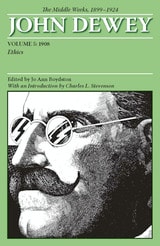 cover of The Middle Works of John Dewey, Volume 5, 1899-1924: Ethics, 1908