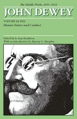 cover of The Middle Works of John Dewey, Volume 14, 1899 - 1924: Human Nature and Conduct, 1922