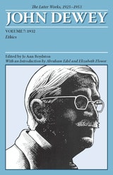 cover of The Later Works of John Dewey, Volume 7, 1925 - 1953: 1932, Ethics