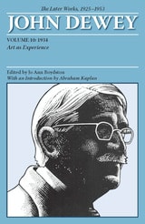 cover of The Later Works of John Dewey, Volume 10, 1925 - 1953: 1934, Art as Experience