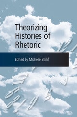 cover of Theorizing Histories of Rhetoric