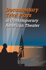 cover of Documentary Trial Plays in Contemporary American Theater