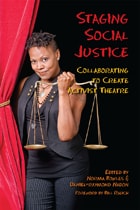cover of Staging Social Justice: Collaborating to Create Activist Theatre