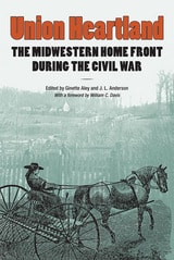 cover of Union Heartland: The Midwestern Home Front during the Civil War