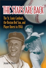cover of The Stars Are Back: The St. Louis Cardinals, the Boston Red Sox, and Player Unrest in 1946