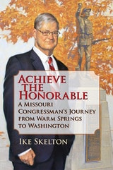 cover of Achieve the Honorable: A Missouri Congressman's Journey from Warm Springs to Washington