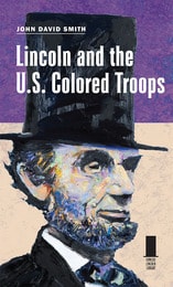 cover of Lincoln and the U.S. Colored Troops