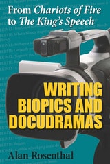 cover of From Chariots of Fire to The King's Speech: Writing Biopics and Docudramas