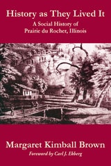 cover of History as They Lived It: A Social History of Prairie du Rocher, Illinois