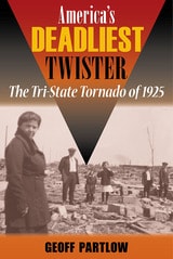 cover of America's Deadliest Twister: The Tri-State Tornado of 1925