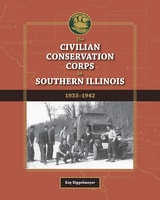 cover of The Civilian Conservation Corps in Southern Illinois, 1933-1942