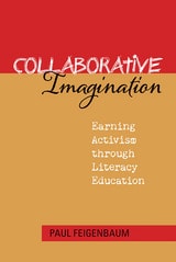 cover of Collaborative Imagination: Earning Activism through Literacy Education