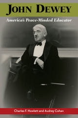 cover of John Dewey, America's Peace-Minded Educator