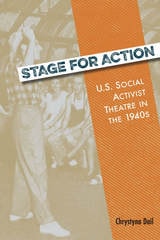 cover of Stage for Action: U.S. Social Activist Theatre in the 1940s
