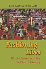cover of Fashioning Lives: Black Queers and the Politics of Literacy